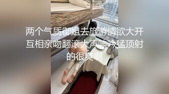 国产TS系列童颜美妖韩梓熙跟小胖哥相互吃鸡巴 浴室激烈被后入高潮射出