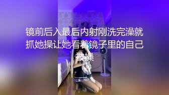 镜前后入最后内射刚洗完澡就抓她操让她看着镜子里的自己被操